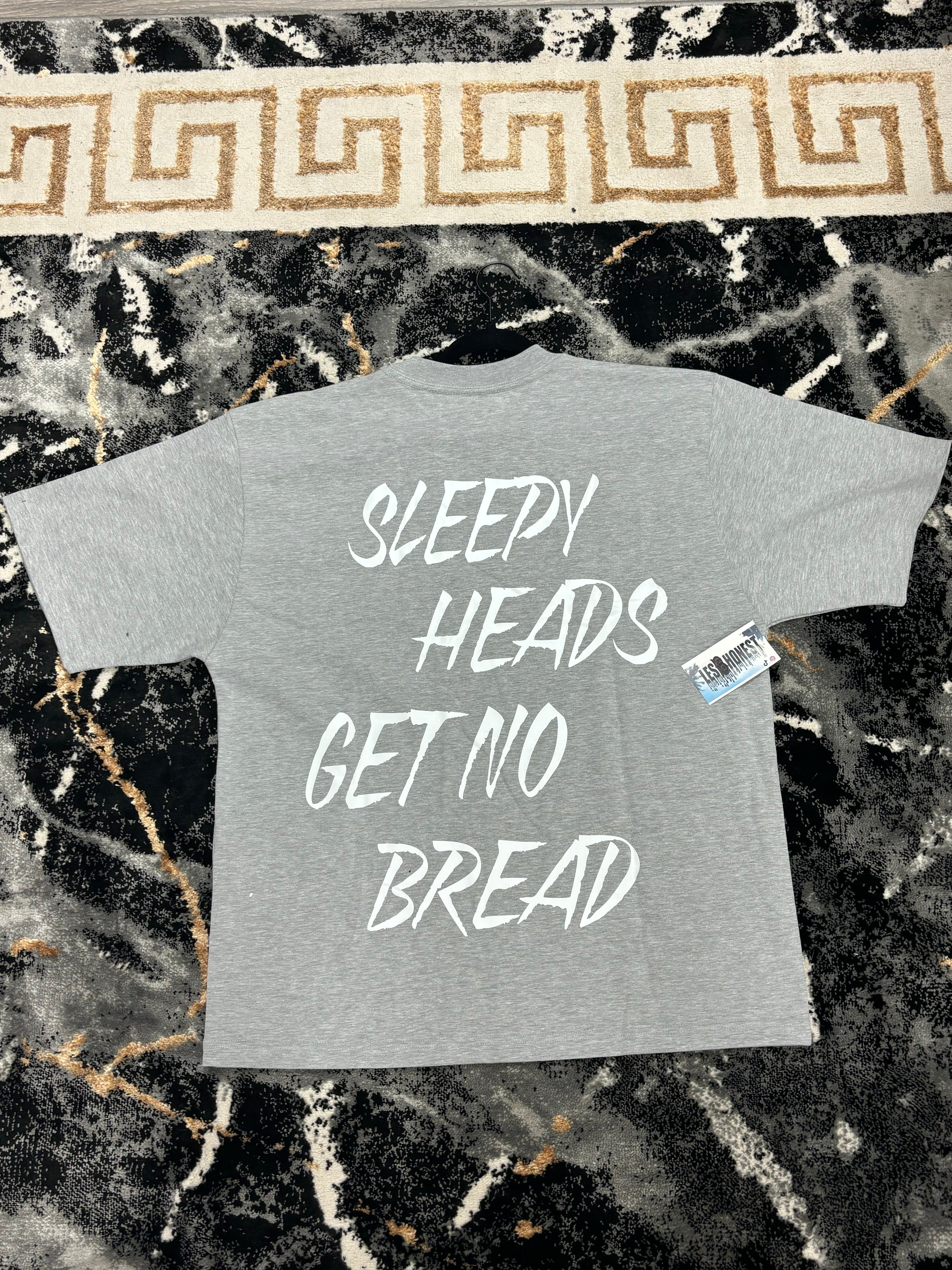 Unisex T-Shirt “Sleepy Heads Get No Bread”